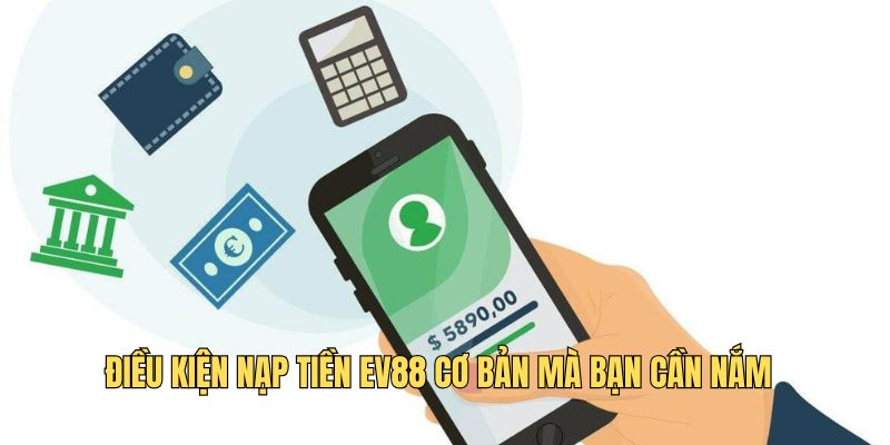 nap-tien-ev88-dieu-kien